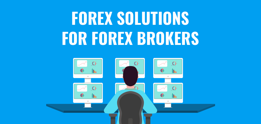 Infographic: Forex Solutions for Forex Brokers